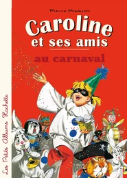 Caroline et ses amis au carnaval