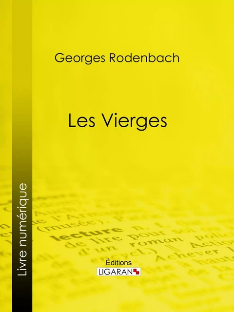 Les Vierges - Georges Rodenbach,  Ligaran - Ligaran