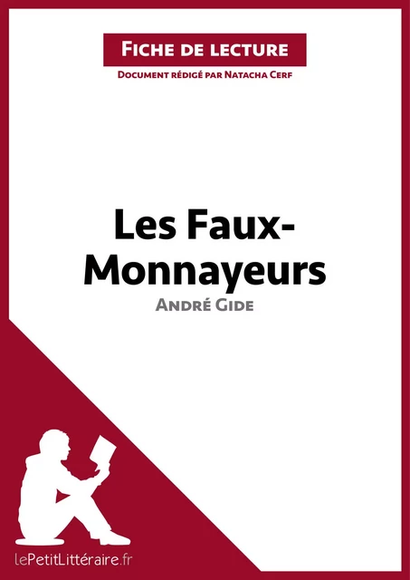 Les Faux-Monnayeurs d'André Gide (Fiche de lecture) -  lePetitLitteraire, Natacha Cerf - lePetitLitteraire.fr