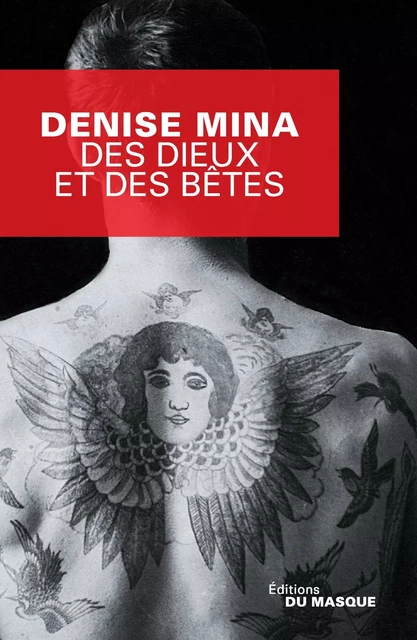 Des dieux et des bêtes - Denise Mina - Le Masque