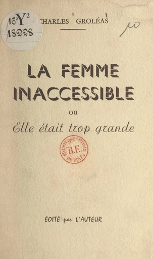 La femme inaccessible - Charles Groléas - FeniXX réédition numérique