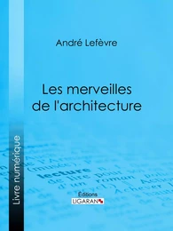 Les Merveilles de l'architecture