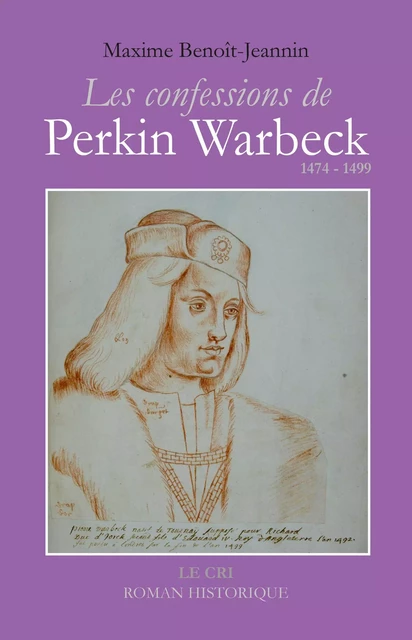 Les Confessions de Perkin Warbeck - Maxime Benoît-Jeannin - Le Cri