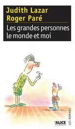 Les grandes personnes, le monde et moi