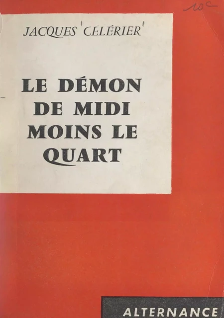 Le démon de midi moins le quart - Jacques Célérier - FeniXX réédition numérique