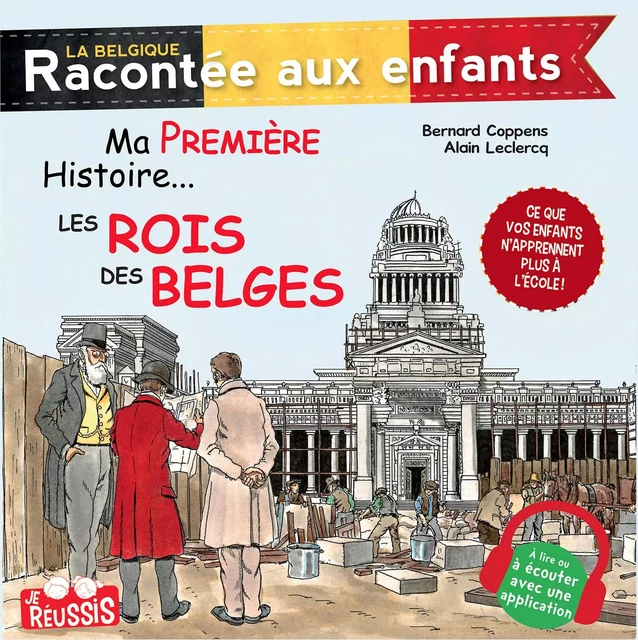 Ma première histoire… Les rois des Belges - Bernard Coppens, Alain Leclercq - Jourdan