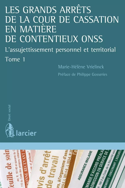 Les grands arrêts de la Cour de cassation en matière de contentieux ONSS - Marie-Hélène Vrielinck - Éditions Larcier