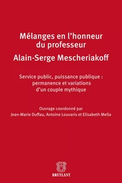 Mélanges en l'honneur de Monsieur le professeur Alain-Serge Mescheriakoff