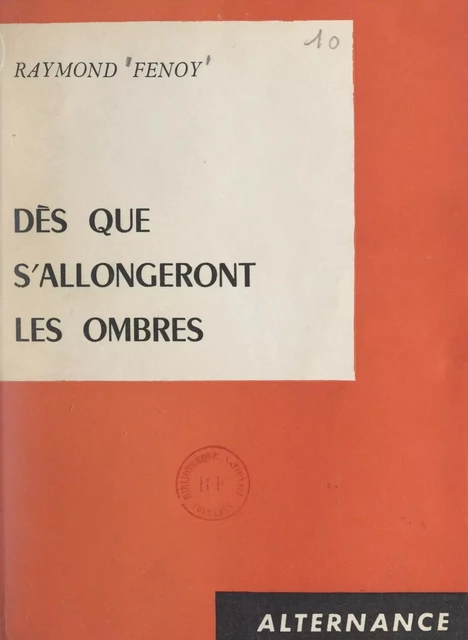 Dès que s'allongeront les ombres - Raymond Fenoy - FeniXX réédition numérique