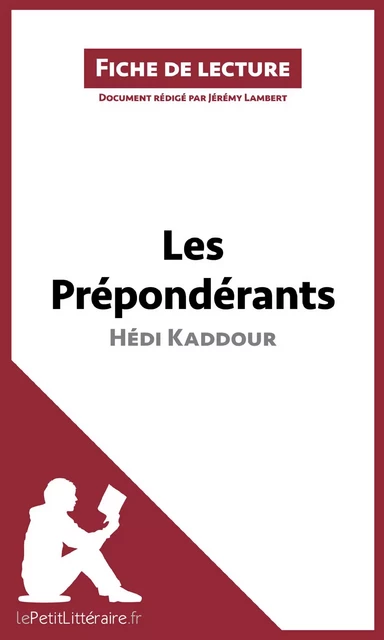 Les Prépondérants d'Hédi Kaddour (Fiche de lecture) -  lePetitLitteraire, Jeremy Lambert - lePetitLitteraire.fr