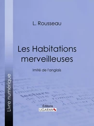 Les Habitations merveilleuses