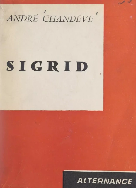 Sigrid - André Chandève - FeniXX réédition numérique