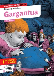 Gargantua (oeuvre au programme Bac 2025, 1re générale &amp; 1re techno)