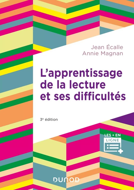 L'apprentissage de la lecture et ses difficultés - 3e éd. - Jean Écalle, Annie Magnan - Dunod