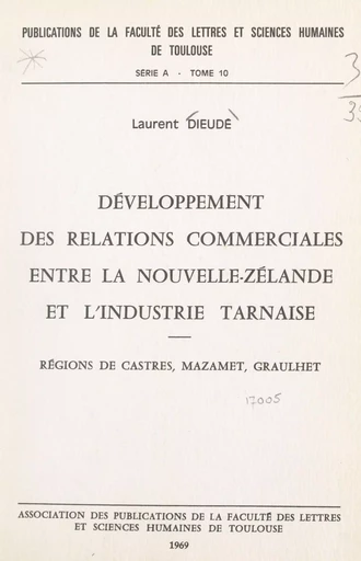 Développement des relations commerciales entre la Nouvelle-Zélande et l'industrie tarnaise - Laurent Dieudé - FeniXX réédition numérique