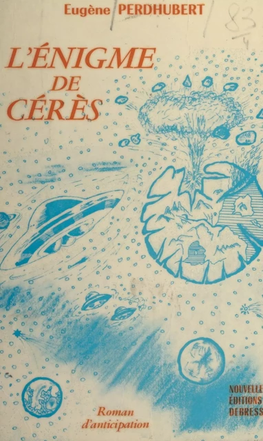 L'énigme de Cérès - Eugène Perdhubert - FeniXX réédition numérique