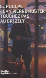 Touchez pas au grizzli