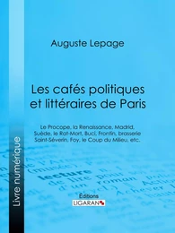 Les cafés politiques et littéraires de Paris