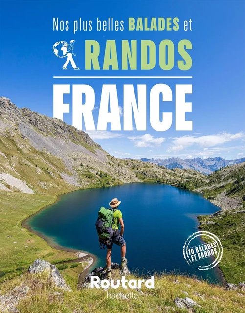 Nos plus belles balades et randos en France -  Collectif - Hachette Tourisme