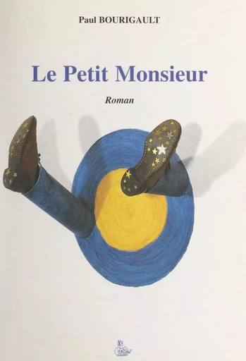 Le petit Monsieur - Paul Bourigault - FeniXX réédition numérique