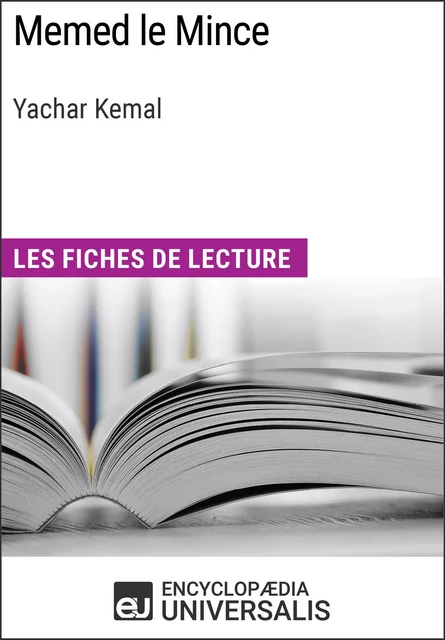 Memed le Mince de Yachar Kemal -  Encyclopaedia Universalis - Encyclopaedia Universalis