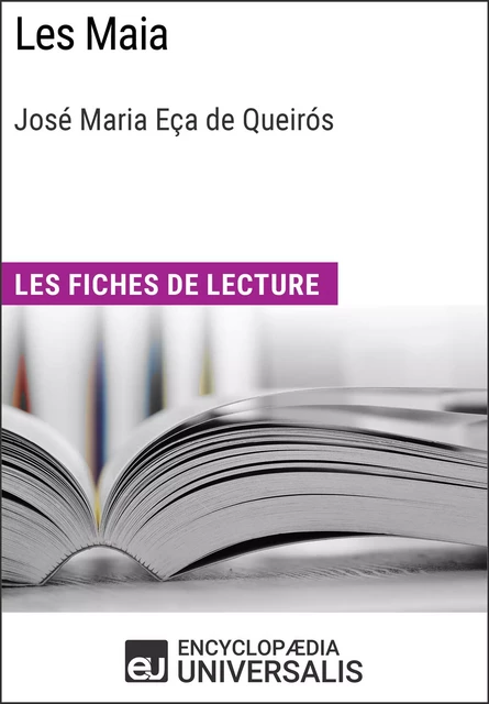 Les Maia de José Maria Eça de Queirós -  Encyclopaedia Universalis - Encyclopaedia Universalis