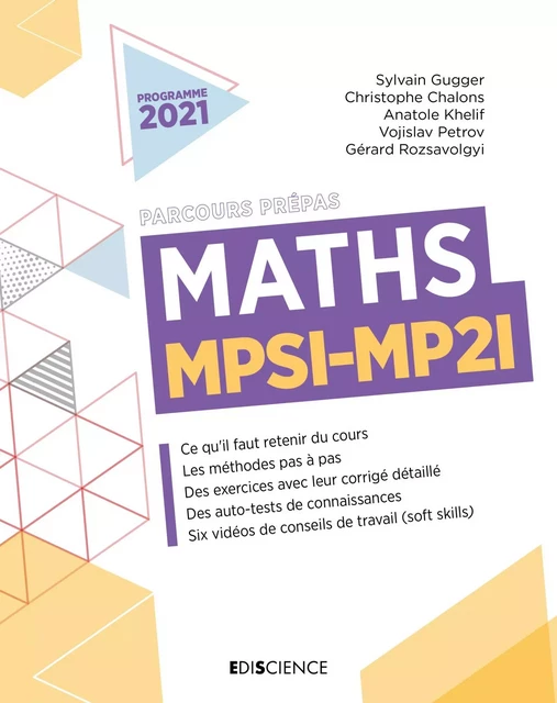 Maths MPSI MP2I - Sylvain Gugger, Christophe Chalons, Anatole Khelif, Vojislav Petrov, Gérard Rozsavolgyi - Ediscience