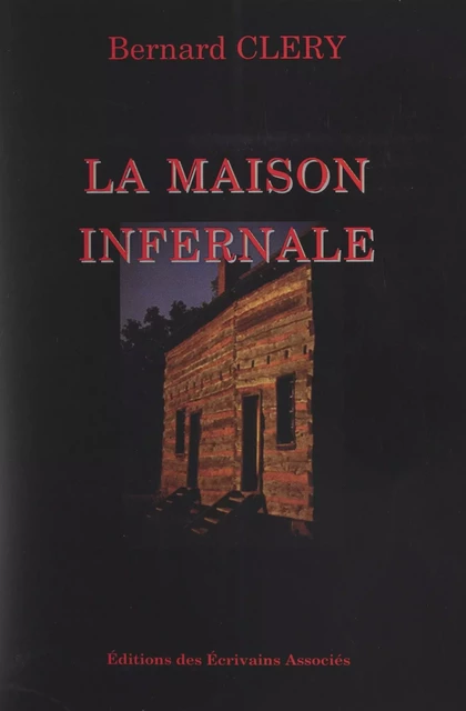 La maison infernale - Bernard Clery - FeniXX réédition numérique