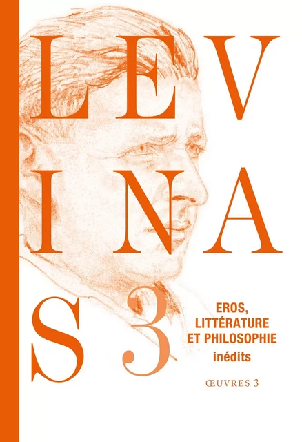 Oeuvres complètes, Tome 3 - Emmanuel Levinas - Grasset