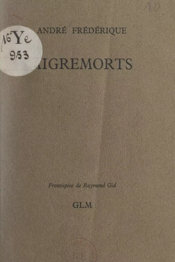 Aigremorts - André Frédérique - FeniXX réédition numérique