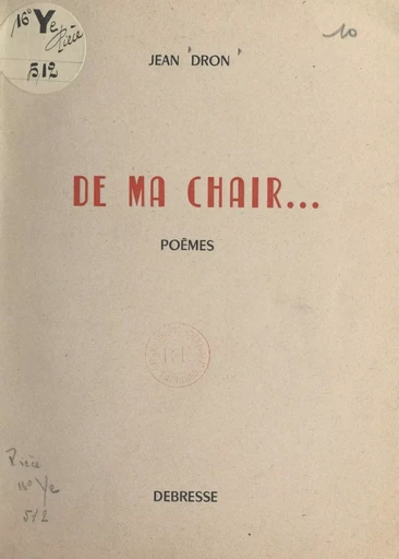 De ma chair... - Jean Dron - FeniXX réédition numérique