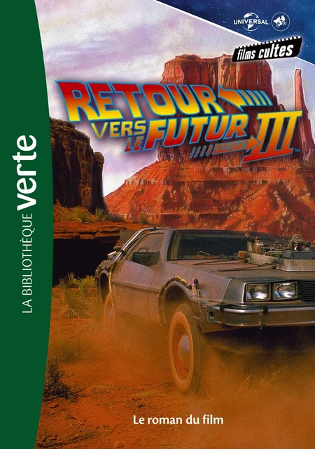 Films cultes Universal 05 - Retour vers le futur 3 -  Universal Studios - Hachette Jeunesse