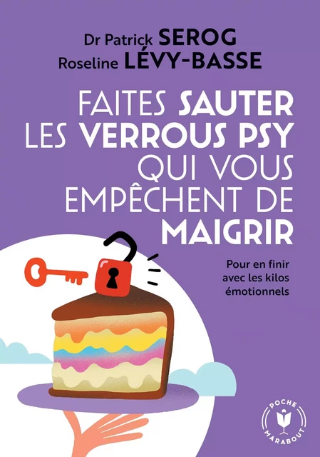 Faites sauter les verrous qui vous empêchent de maigrir - Patrick Serog, Roseline Lévy Basse - Marabout