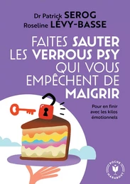 Faites sauter les verrous qui vous empêchent de maigrir