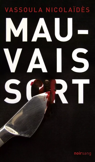 Mauvais sort - Vassoula Nicolaïdès - Oslo Éditions