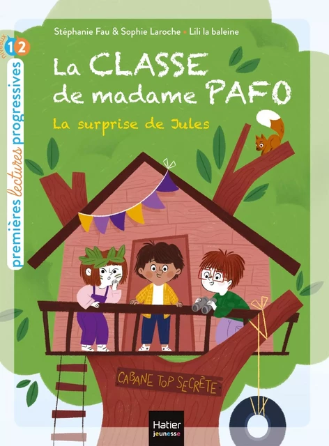 La classe de Madame Pafo - La surprise de Jules CP 6/7 ans - Stéphanie Fau, Sophie Laroche - Hatier Jeunesse