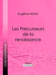 Les Précurseurs de la renaissance