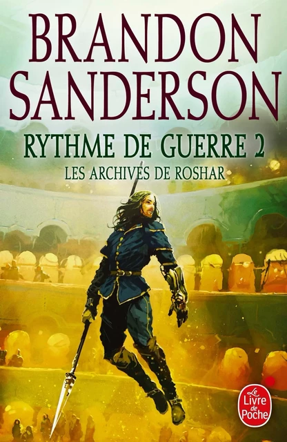 Rythme de guerre, Volume 2 (Les Archives de Roshar, Tome 4) - Brandon Sanderson - Le Livre de Poche