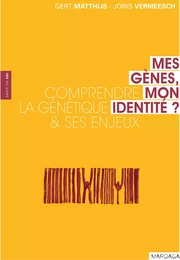 Mes gènes, mon identité ?