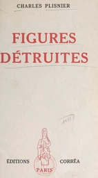 Figures détruites