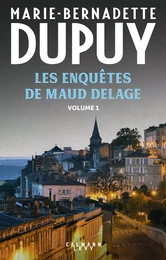 Les enquêtes de Maud Delage volume 1