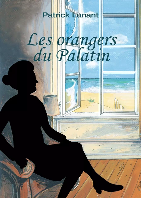 Les orangers du Palatin - Patrick Lunant - Patrick Lunant