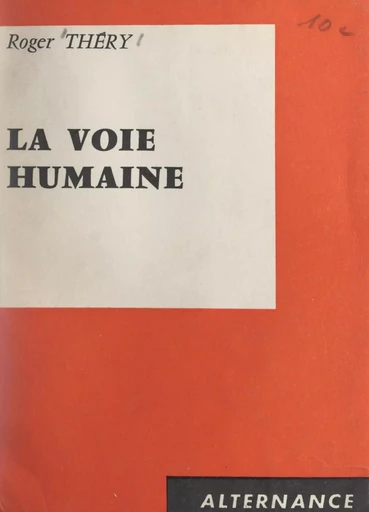 La voie humaine - Roger Théry - FeniXX réédition numérique