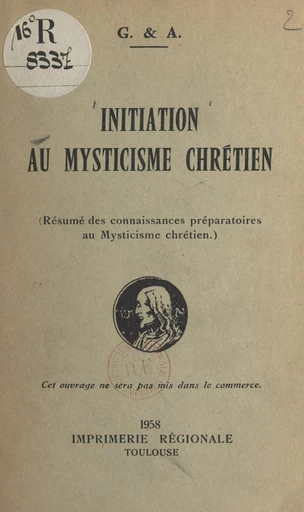 Initiation au mysticisme chrétien - Gabrielle de Jarny, Antonin Ruffié - FeniXX réédition numérique