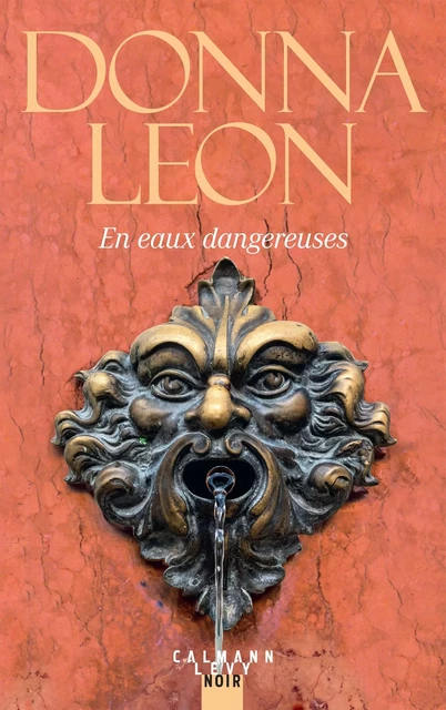 En eaux dangereuses - Donna Leon - Calmann-Lévy