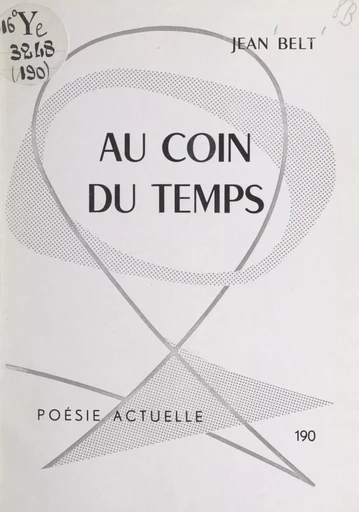 Au coin du temps - Jean Belt - FeniXX réédition numérique