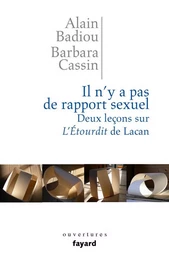 Il n'y a pas de rapport sexuel. Deux leçons sur «L'Etourdit» de Lacan