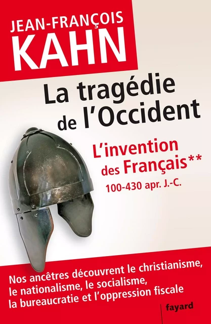 L'Invention des français 2 La tragédie de l'Occident - Jean-François Kahn - Fayard