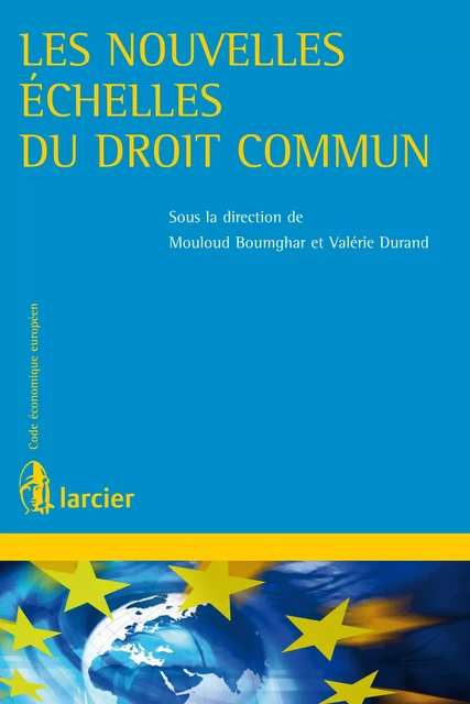 Les nouvelles échelles du droit commun -  - Éditions Larcier