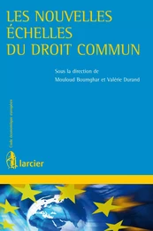 Les nouvelles échelles du droit commun